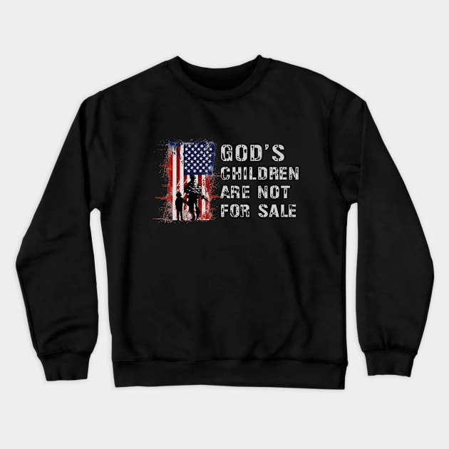 God's Children Are Not For Sale Crewneck Sweatshirt by Balthazar's Bazaar